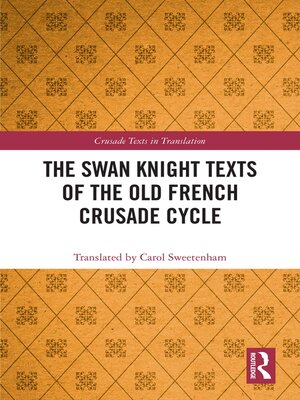 cover image of The Swan Knight Texts of the Old French Crusade Cycle